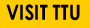 Visit TTU
